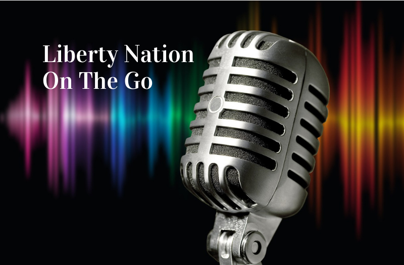Liberty Nation On The Go: Listen to Today’s Top News 03.02.21 1 Liberty Nation On The Go: Listen to Today’s Top News 03.02.21
